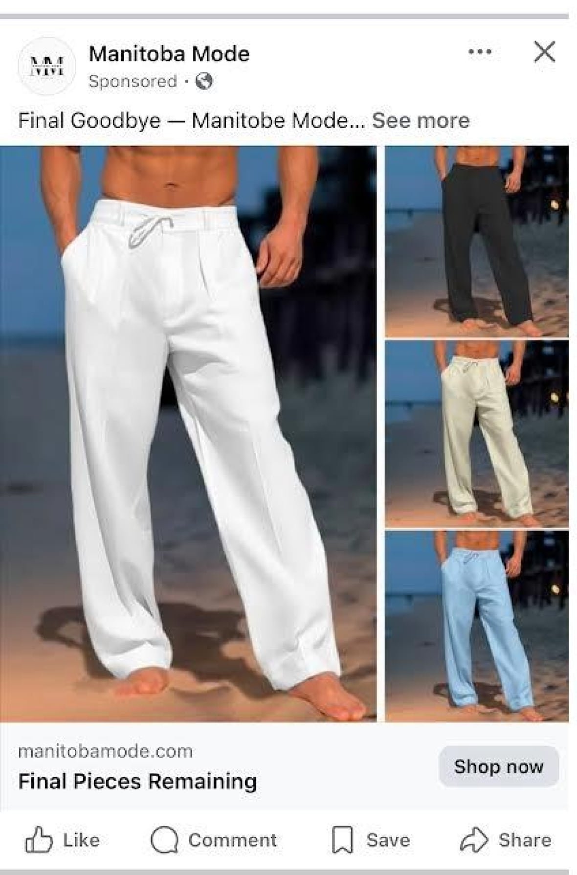 The photo is of a sponsored Facebook Ad for the fake clothing store Manitoba Mode. It features 4 photos of shirtless men in loose fitting pants.